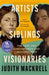 Artists, Siblings, Visionaries: The lives and loves of Gwen and Augustus John by Judith Mackrell