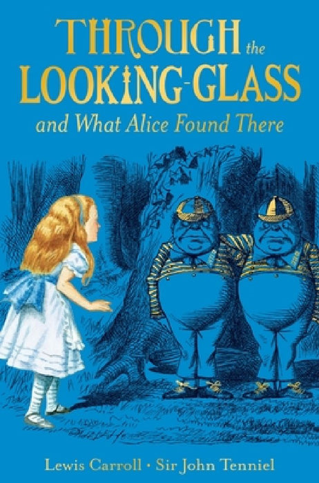 Through the Looking-Glass by Lewis Carroll