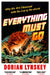 Everything Must Go: Why We Are Obsessed With the End of the World by Dorian Lynskey