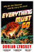 Everything Must Go: Why We Are Obsessed With the End of the World by Dorian Lynskey
