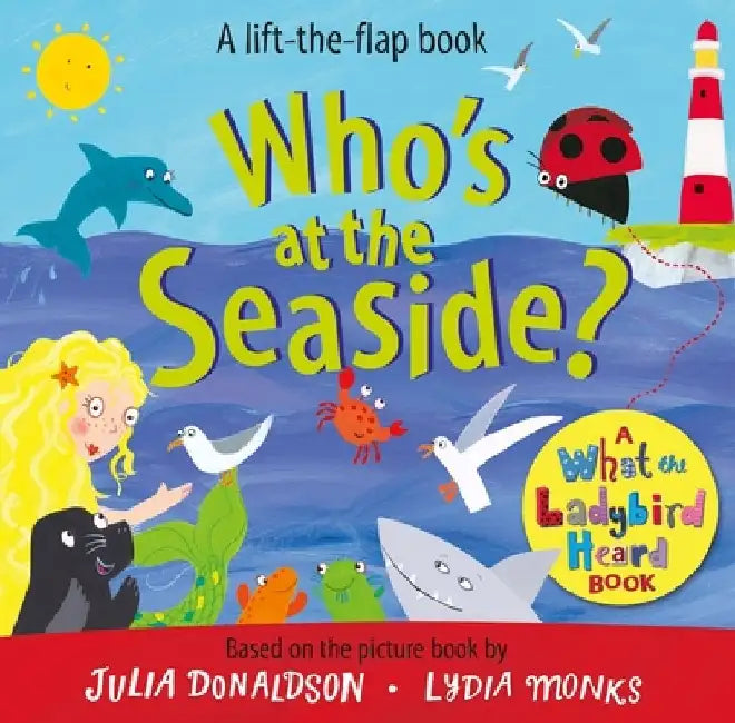 Who's at the Seaside? by Julia Donaldson
