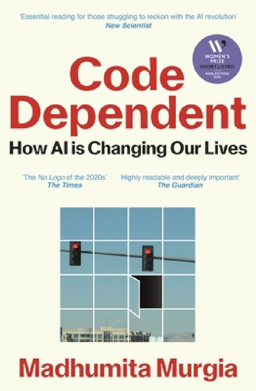 Code Dependent by Madhumita Murgia