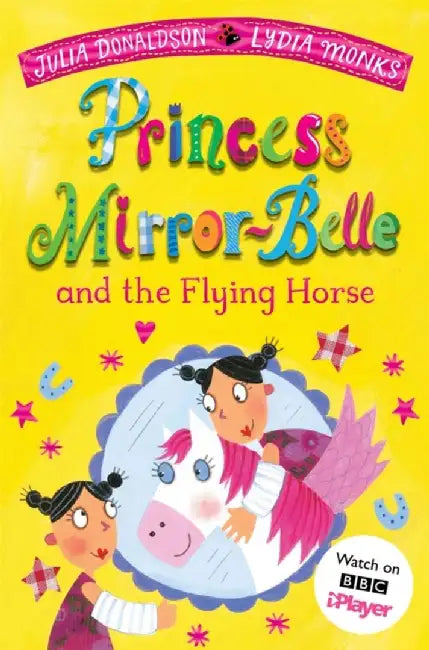 Princess Mirror-Belle and the Flying Horse by Julia Donaldson