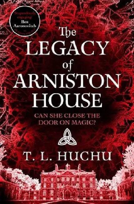 The Legacy of Arniston House by T. L. Huchu