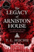 The Legacy of Arniston House by T. L. Huchu