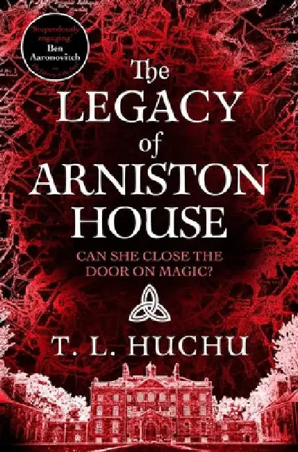 The Legacy of Arniston House by T. L. Huchu
