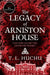 The Legacy of Arniston House by T. L. Huchu