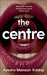 The Centre by Ayesha Manazir Siddiqi