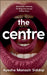 The Centre by Ayesha Manazir Siddiqi