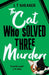 The Cat Who Solved Three Murders: A Comforting Cosy Mystery by L T Shearer