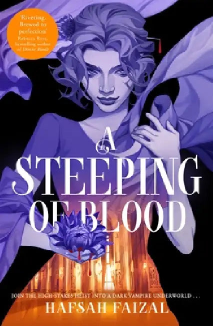 A Steeping Of Blood by Hafsah Faizal