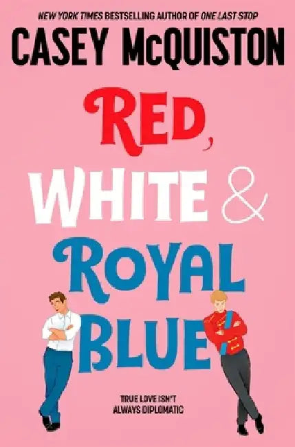 Red, White & Royal Blue by Casey McQuiston