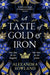 A Taste of Gold and Iron by Alexandra Rowland