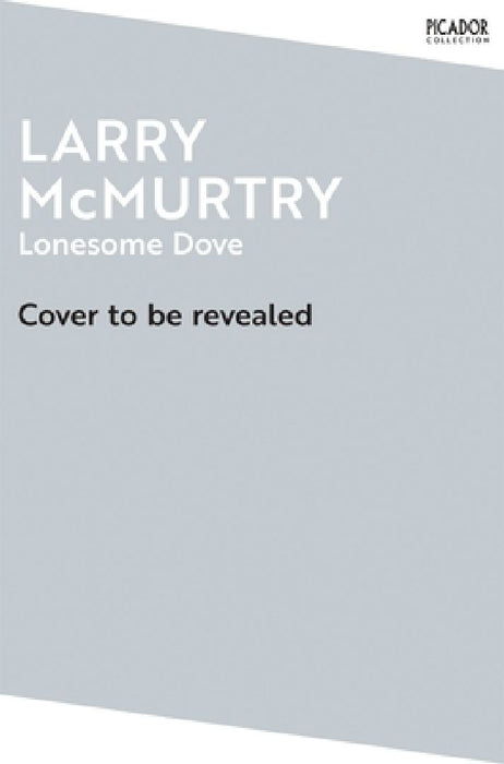 Lonesome Dove  by Larry McMurtry