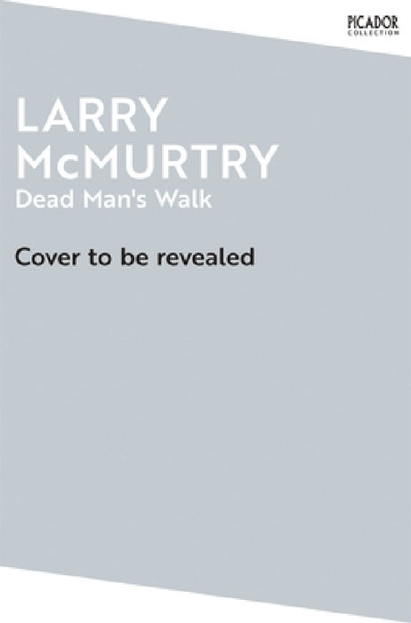 Dead Man's Walk by Larry McMurtry