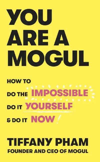 You Are a Mogul by Tiffany Pham