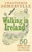 Walking in Ireland by Christopher Somerville