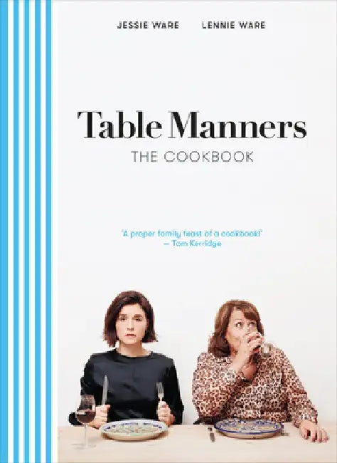 Table Manners: The Cookbook by Jessie Ware