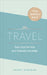 Travel: Easy Tips for the Eco-Friendly Traveller by Juliet Kinsman