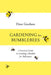 Gardening for Bumblebees by Dave Goulson