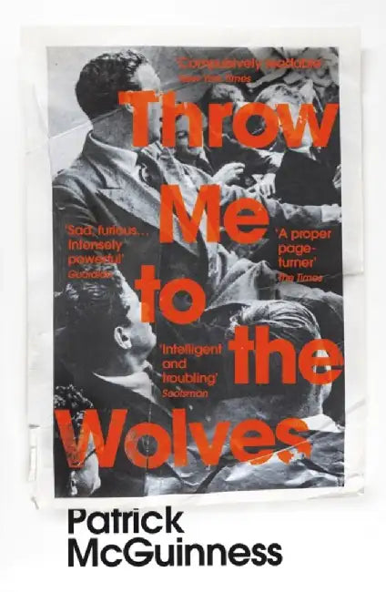 Throw Me to the Wolves by McGuinness, Patrick