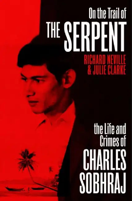 On the Trail of the Serpent by Richard Neville