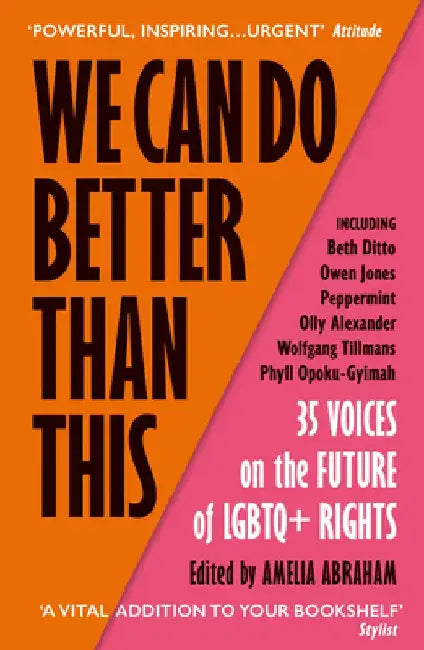 We Can Do Better Than This: 35 Voices on the Future of LGBTQ+ Rights by Beth Ditto