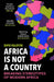 Africa Is Not A Country by Dipo Faloyin
