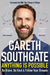 Anything Is Possible: Be Brave, Be Kind and Follow Your Dreams by Gareth Southgate