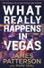 What Really Happens in Vegas by James Patterson