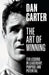 The Art of Winning: Lessons Learned by One of the World's Top Sportsmen by Dan Carter