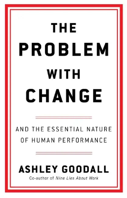 The Problem With Change by Ashley Goodall