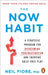 The Now Habit by Neil Fiore