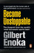 Become Unstoppable: The Blueprint from the World's Most Successful Sports Team by Gilbert Enoka