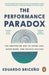 The Performance Paradox by Eduardo Briceno