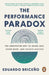 The Performance Paradox by Eduardo Briceno