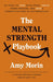 The Mental Strength Playbook by Amy Morin