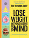 Lose Weight Without Losing Your Mind: Free Yourself from Diet Myths & Food Guilt by Graeme Tomlinson