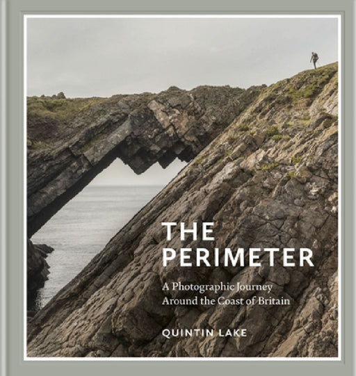The Perimeter: A Photographic Journey around the Coast of Britain by Quintin Lake