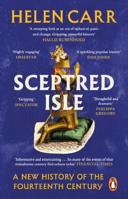 Sceptred Isle: A New History of the Fourteenth Century by Helen Carr