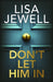 Don't Let Him In by Lisa Jewell