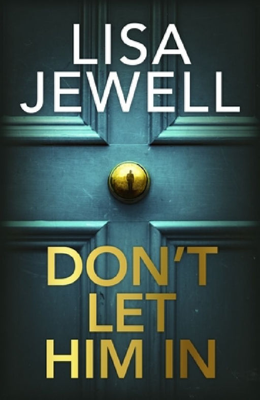 Don't Let Him In by Lisa Jewell