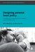Designing Parental Leave Policy: The Norway Model and the Changing Face of Fatherhood by Berit Brandth