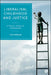 Liberalism, Childhood and Justice: Ethical Issues in Upbringing by Tim Fowler