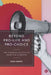 Beyond Pro-Life and Pro-Choice: The Changing Politics of Abortion in Britain by Fran Amery