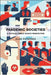 Pandemic Societies: A Critical Public Health Perspective by Alan Petersen