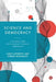 Science and Democracy: A Science and Technology Studies Approach by Linda Soneryd