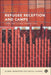 Refugee Reception and Camps: Local and Global Perspectives by Jonathan Darling