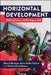 Horizontal Development: Shifting Power and Privilege in Aid by Shonali Banerjee
