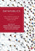 Datapublics: The Construction of Publics in Datafied Democracies by Jannie Møller Hartley
